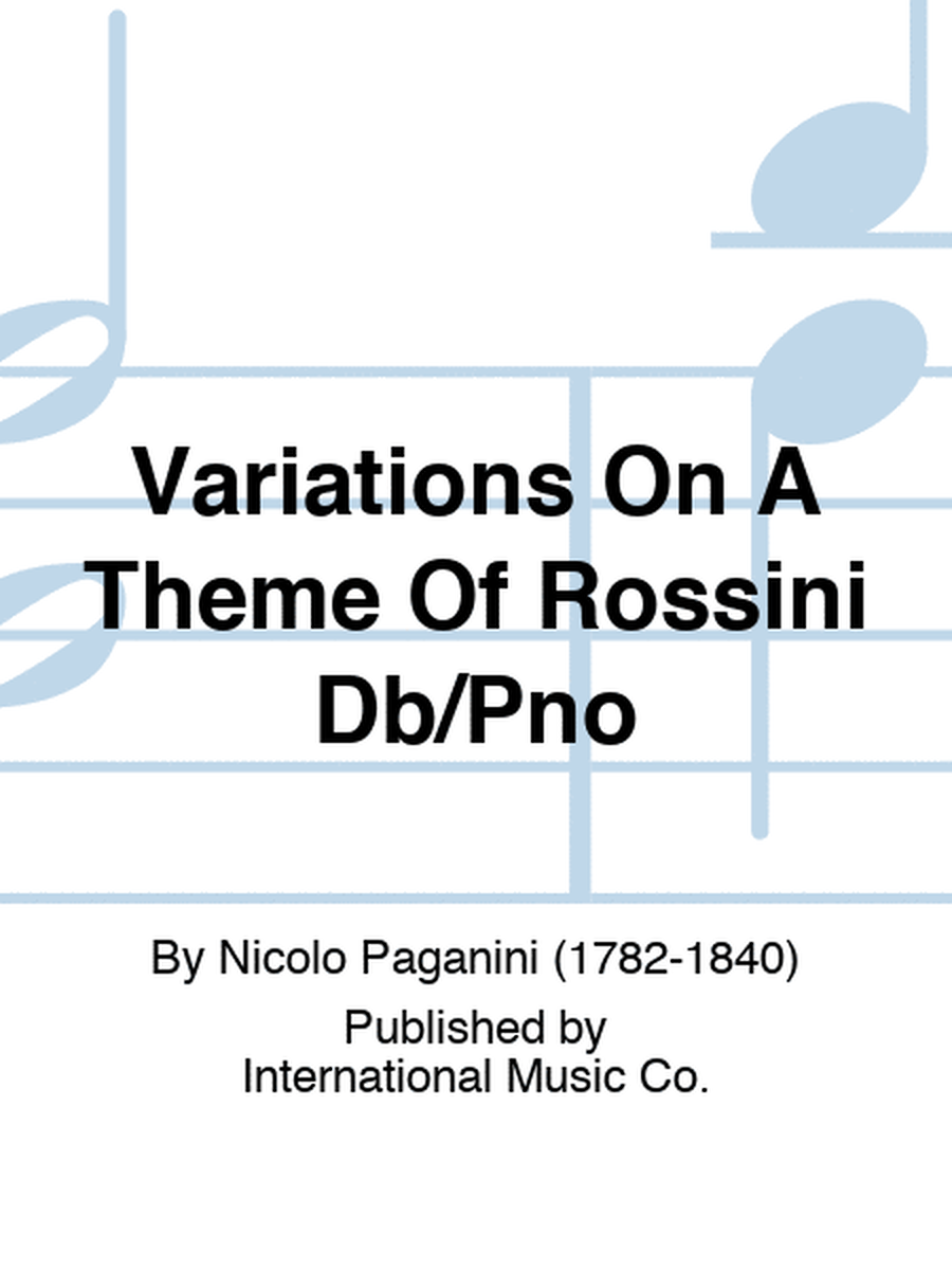 Variations On A Theme Of Rossini Db/Pno