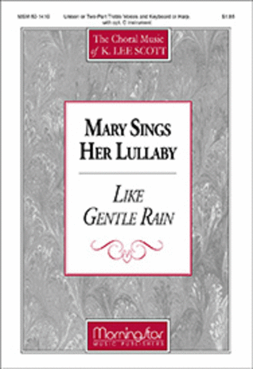 Mary Sings Her Lullaby/Like Gentle Rain (Choral Score) image number null