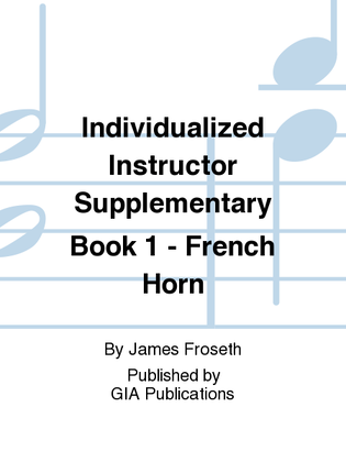 Book cover for The Individualized Instructor: Supplementary Book 1 - French Horn