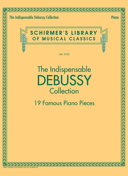 The Indispensable Debussy Collection - 19 Favorite Piano Pieces