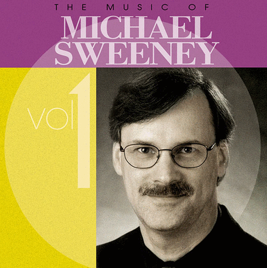 The Music of Michael Sweeney Vol. 1