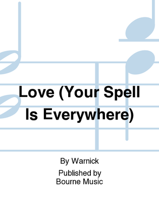 Book cover for Love (Your Spell Is Everywhere)