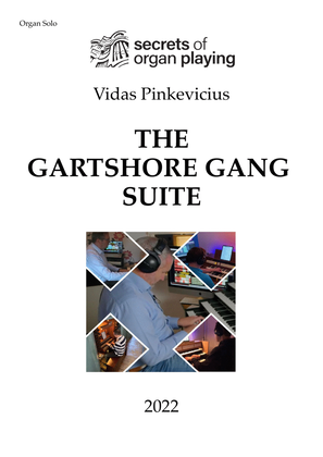 Book cover for The Gartshore Gang Suite, Op. 120 (Organ Solo) by Vidas Pinkevicius (2022)