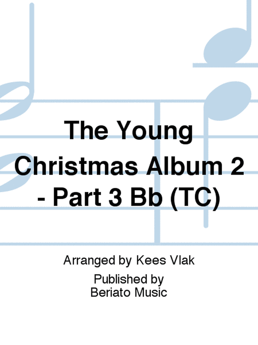 The Young Christmas Album 2 - Part 3 Bb (TC)