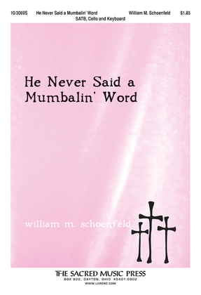 Book cover for He Never Said a Mumbalin' Word