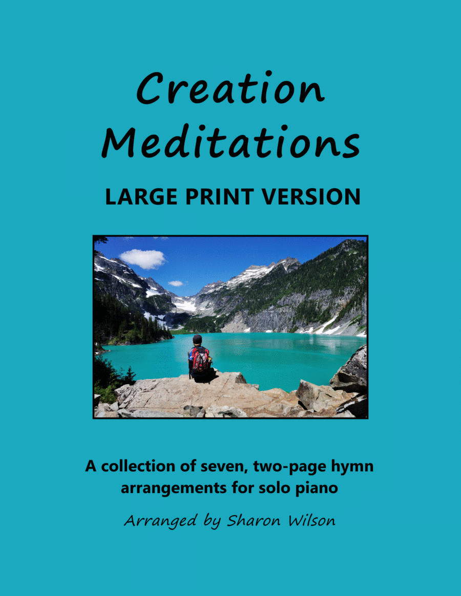 Creation Meditations (A Collection of LARGE PRINT, Two-page Arrangements for Solo Piano) image number null
