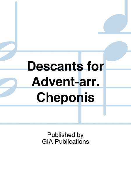 Descants for Advent-arr. Cheponis