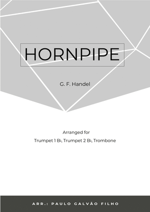 Book cover for HORNPIPE - HANDEL - BRASS TRIO (TRUMPET 1, TRUMPET 2 & TROMBONE)