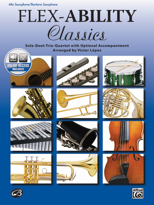 Flex-Ability Classics -- Solo-Duet-Trio-Quartet with Optional Accompaniment