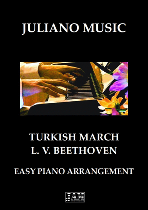 TURKISH MARCH (EASY PIANO - C VERSION) - L. V. BEETHOVEN