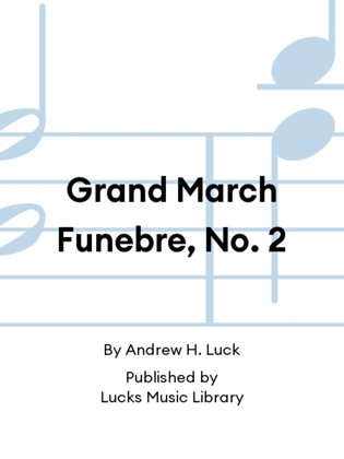 Grand March Funebre, No. 2