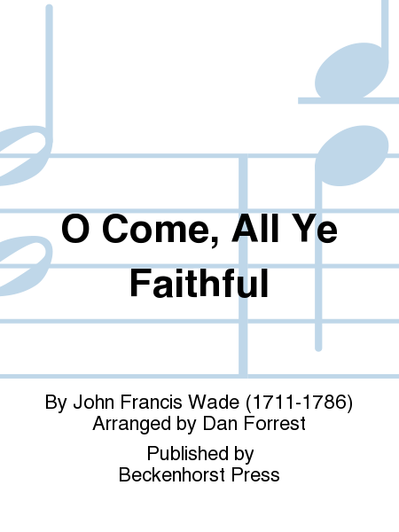 O Come, All Ye Faithful