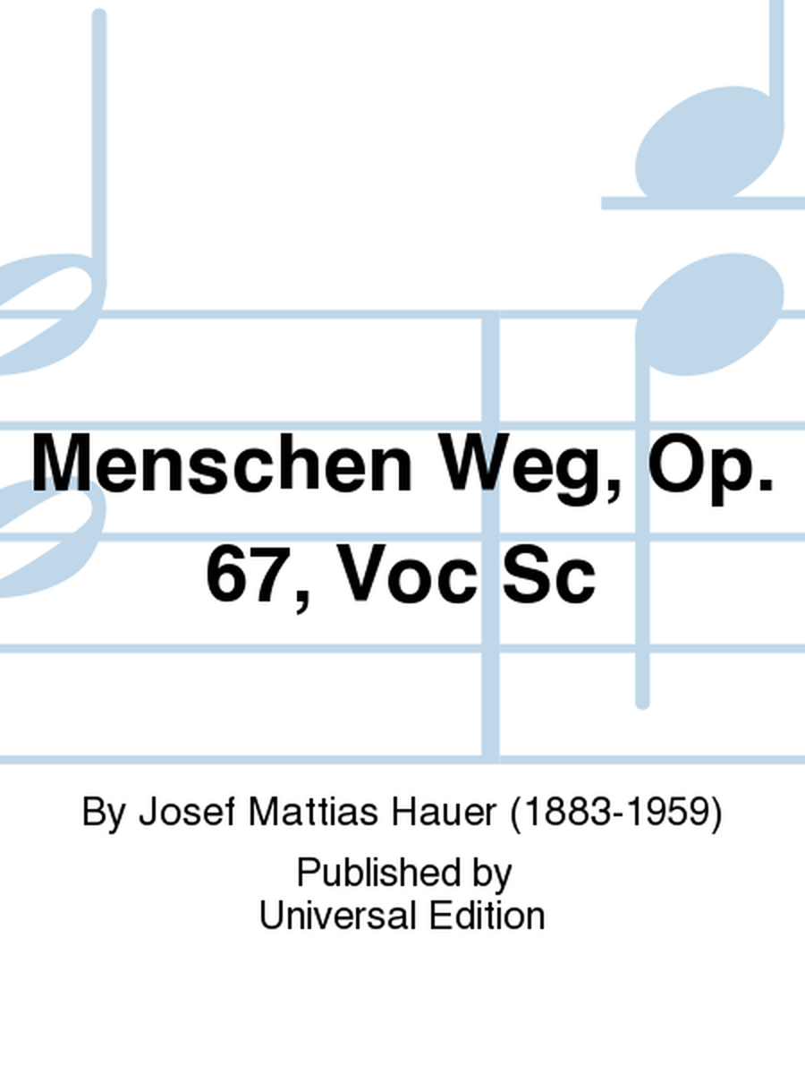 Menschen Weg, Op. 67, Voc Sc