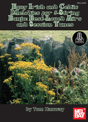 Book cover for Easy Irish and Celtic Melodies for 5-String Banjo: Best-Loved Airs and Session Tunes