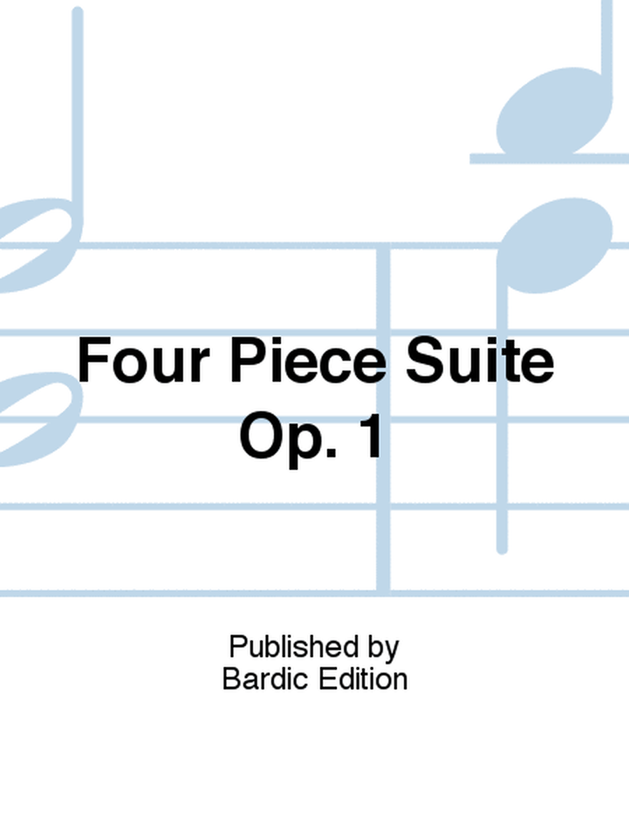 Four Piece Suite Op. 1