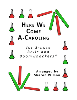 Book cover for “Here We Come A-Caroling” for 8-note Bells and Boomwhackers® (with Black and White Notes)