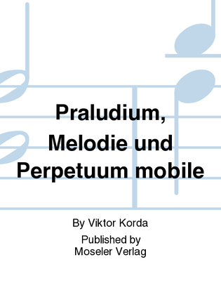 Book cover for Praludium, Melodie und Perpetuum mobile
