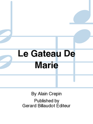 Le Gateau De Marie