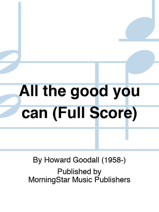 Book cover for All the good you can (Full Score)