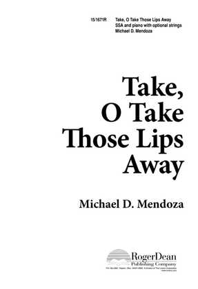 Book cover for Take, O Take Those Lips Away