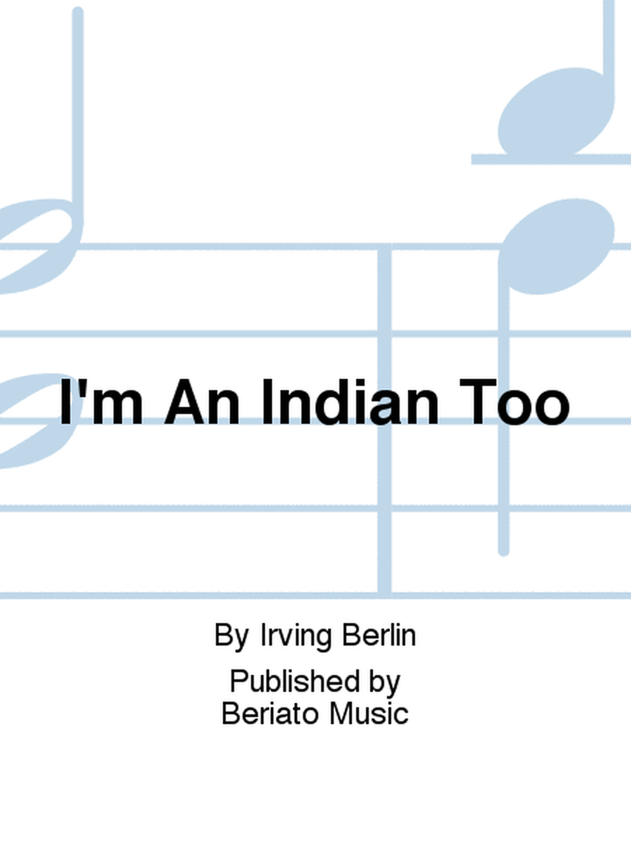 I'm An Indian Too