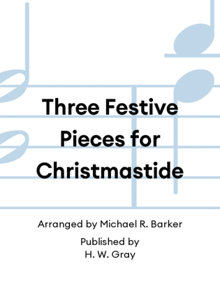 Three Festive Pieces for Christmastide
