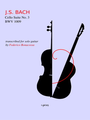 Cello Suite No. 3, Transcribed for Guitar by Federico Bonacossa