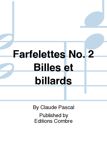 Farfelettes No. 2 Billes et billards