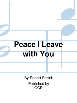 Peace I Leave with You