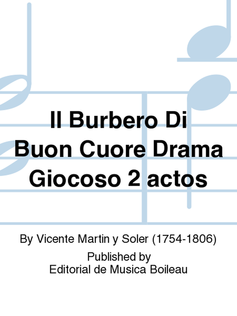 Il Burbero Di Buon Cuore Drama Giocoso 2 actos