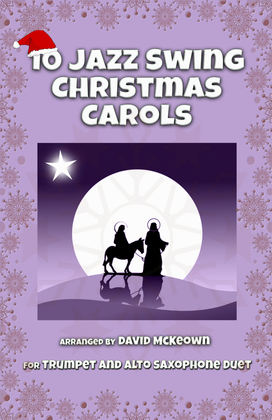Book cover for 10 Jazz Swing Carols for Trumpet and Alto Saxophone Duet