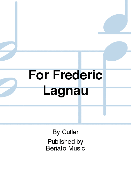 For Frederic Lagnau