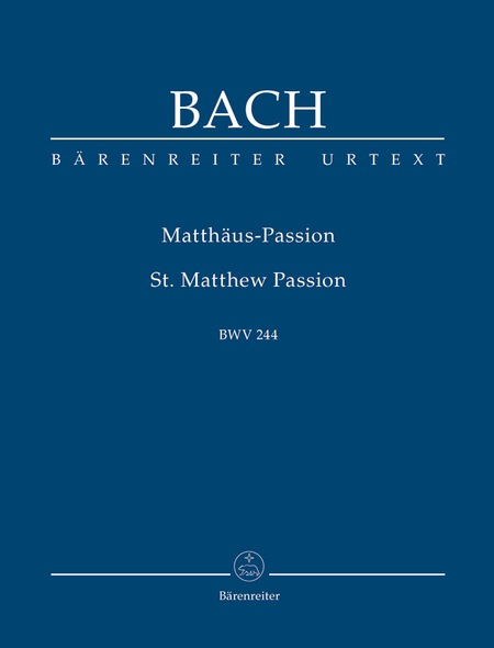 Johann Sebastian Bach: St. Matthew Passion, BWV 244