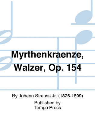 Book cover for Myrthenkraenze, Walzer, Op. 154