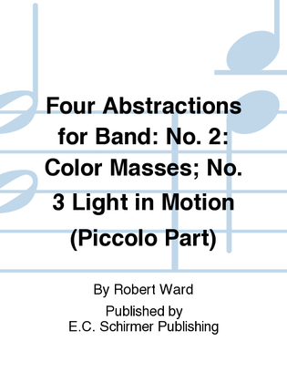 Four Abstractions for Band: 2. Color Masses; 3. Light in Motion (Piccolo Part)