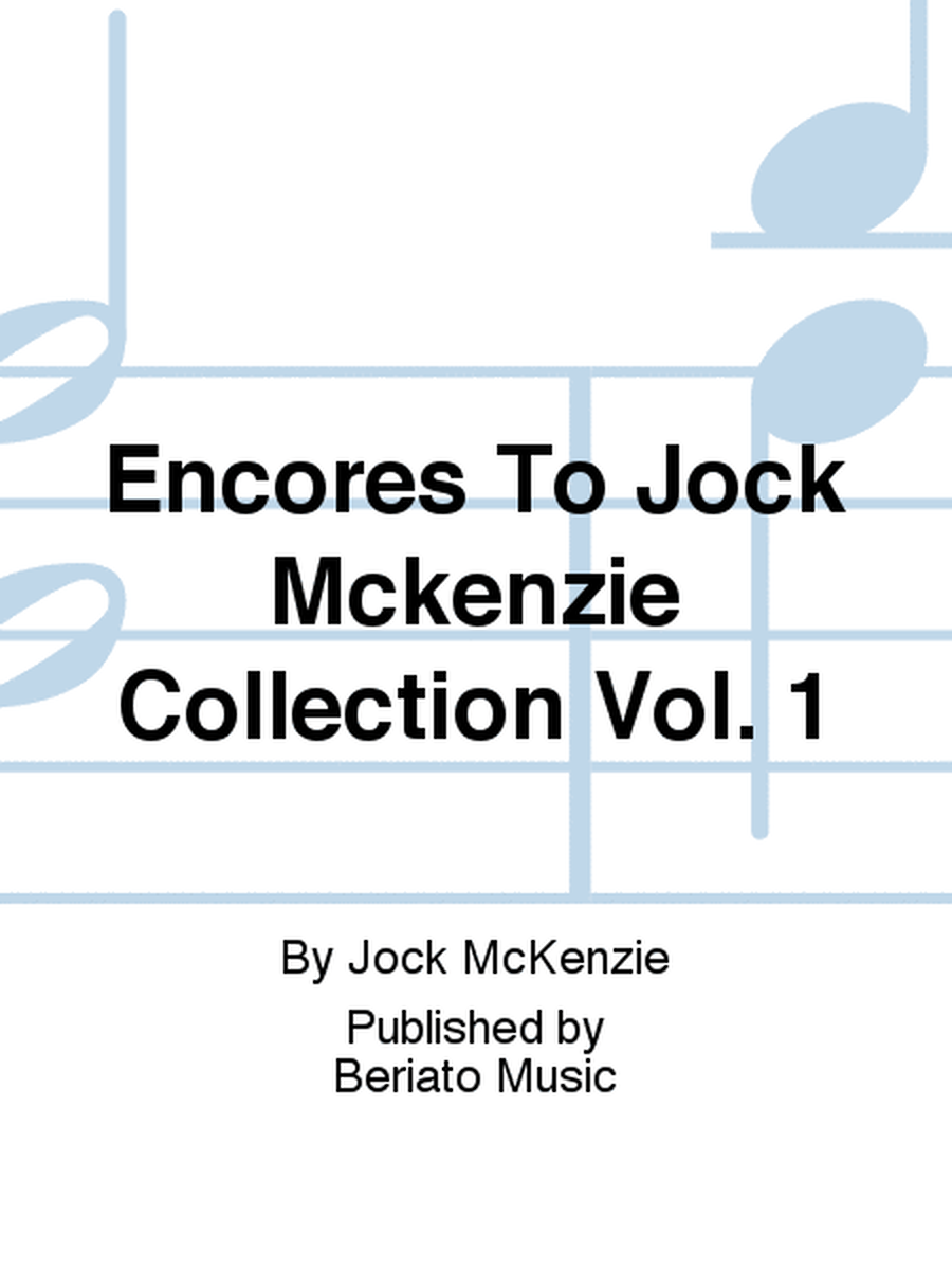 Encores To Jock Mckenzie Collection Vol. 1