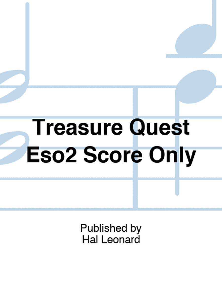 Treasure Quest Eso2 Score Only