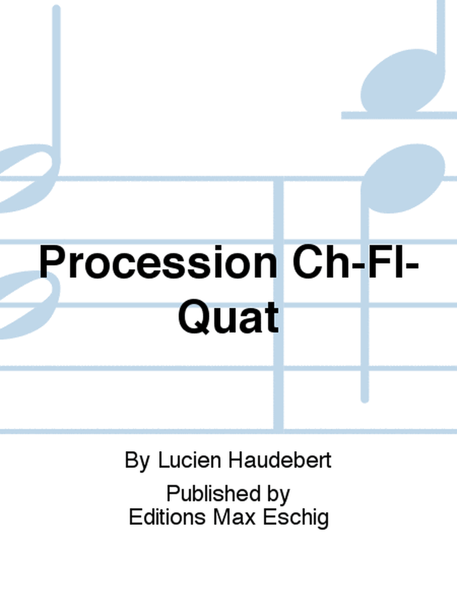 Procession Ch-Fl-Quat
