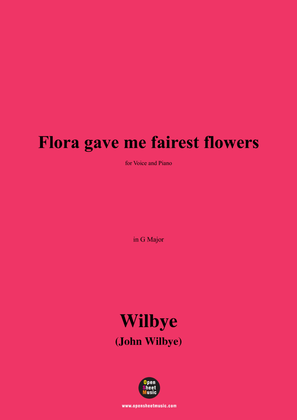 J. Wilbye-Flora gave me fairest flowers,in G Major