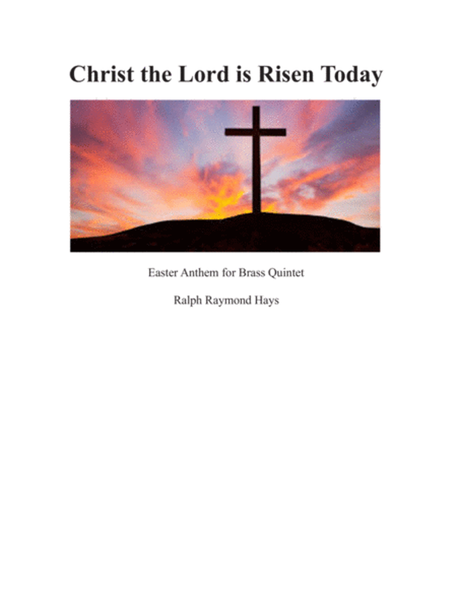 Christ the Lord is Risen Today (for brass quintet) by Charles Wesley Brass Quintet - Digital Sheet Music