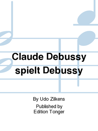 Book cover for Claude Debussy spielt Debussy