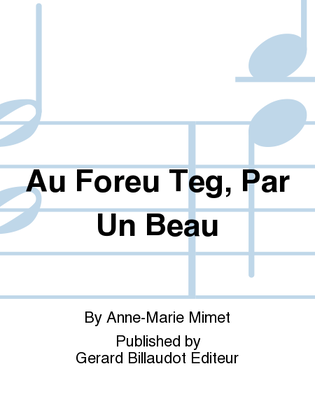 Book cover for Au Foreu Teg, Par Un Beau