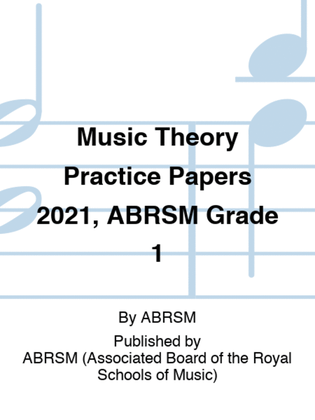 Book cover for Music Theory Practice Papers 2021 Grade 1
