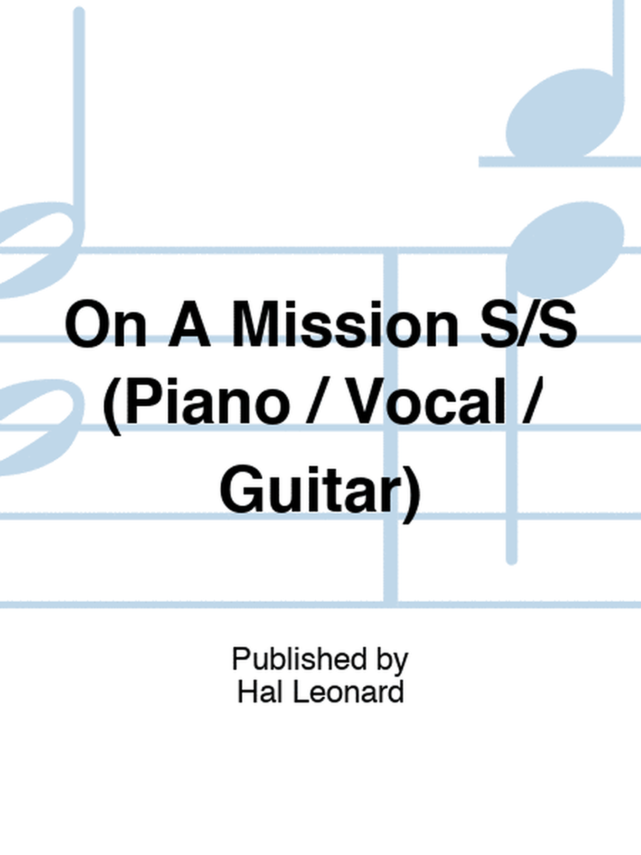 On A Mission S/S (Piano / Vocal / Guitar)