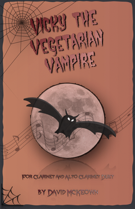 Book cover for Vicky the Vegetarian Vampire, Halloween Duet for Clarinet and Alto Clarinet