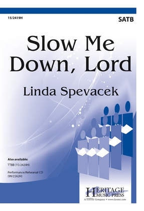Book cover for Slow Me Down, Lord