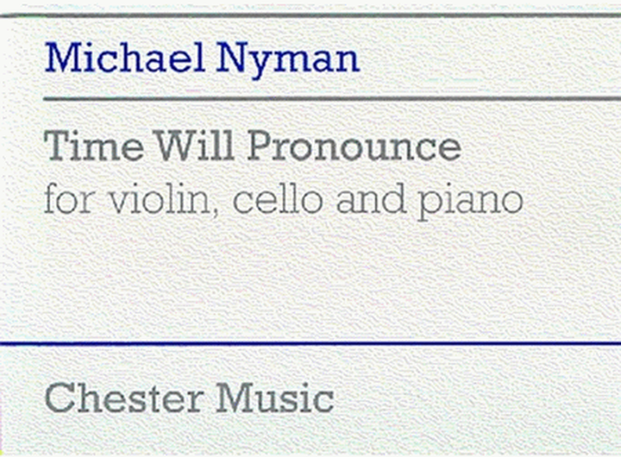 Nyman Time Will Pronounce Vln/Cel/Piano