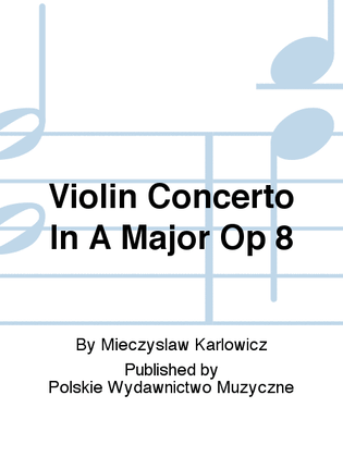 Book cover for Violin Concerto In A Major Op 8