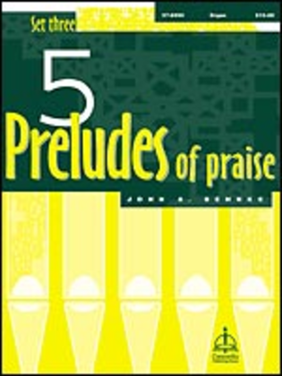 Five Preludes of Praise, Set 3