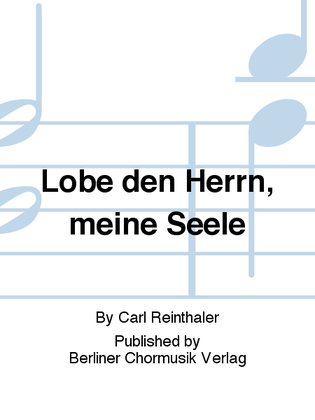 Lobe den Herrn, meine Seele